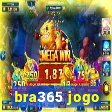 bra365 jogo